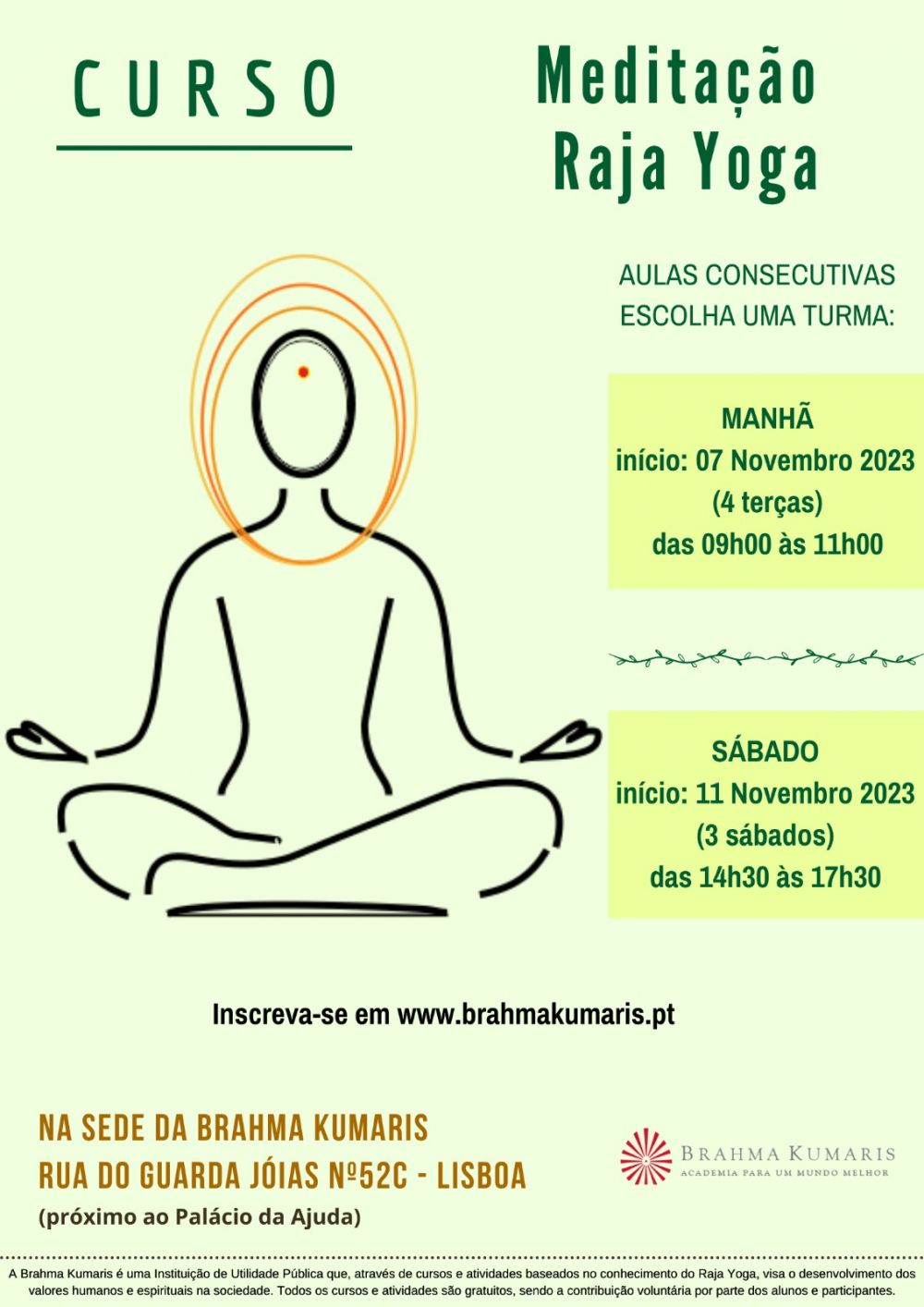 Núcleo de Meditação Raja Yoga vai promover palestra e workshop - O